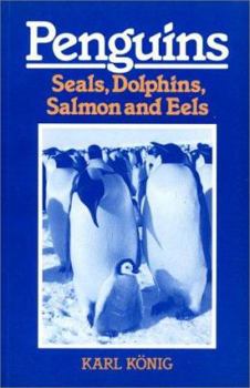 Paperback Penguins, Seals, Dolphins, Salmon, and Eels: Sketches for an Imaginative Zoology Book