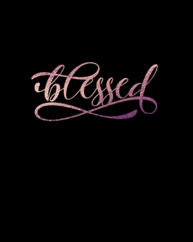 Paperback Blessed: 2020 Planner and Prayer Journal - Gorgeous Rose Gold Lettering on Black Background Book