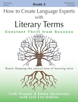 Paperback How to Create Language Experts with Literary Terms Grade 3: Constant Thrill from Success Book