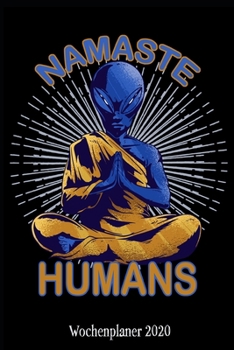Wochenplaner 2020: Terminplaner Yoga Namaste Humans Tagesplaner A5 Planen & Notieren Softcover Geschenkidee Yoga Taschenkalender