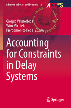 Paperback Accounting for Constraints in Delay Systems Book