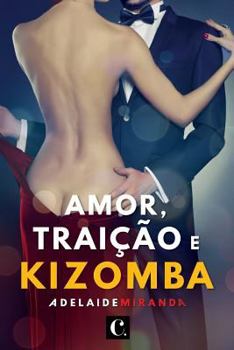 Paperback Amor, Traição e Kizomba [Portuguese] Book