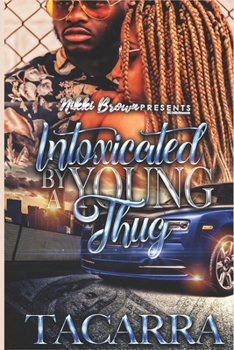 Paperback Intoxicated By A Young Thug Book
