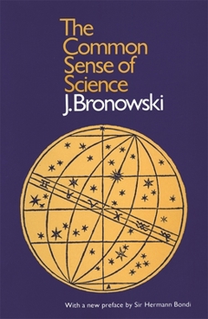 Paperback The Common Sense of Science: With a New Preface by Sir Hermann Bondi Book