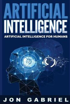 Paperback Artificial Intelligence: Artificial Intelligence for Humans Book