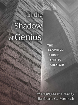 Hardcover In the Shadow of Genius: The Brooklyn Bridge and Its Creators Book