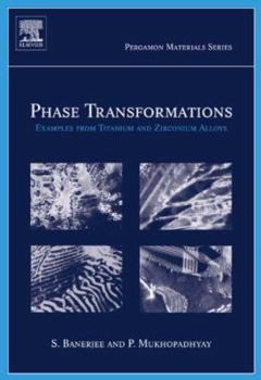 Hardcover Phase Transformations: Examples from Titanium and Zirconium Alloysvolume 12 Book