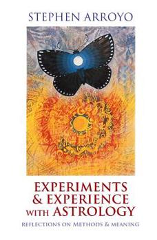 Paperback Experiments & Experience with Astrology: Reflections on Methods & Meaning Book
