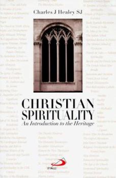 Paperback Christian Spirituality: An Introduction to the Heritage Book