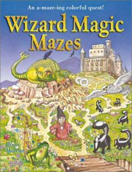 Paperback Wizard Magic Mazes: An A-Maze-Ing Colorful Quest! Book