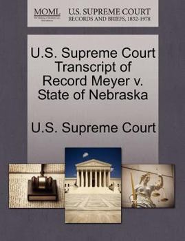 Paperback U.S. Supreme Court Transcript of Record Meyer V. State of Nebraska Book