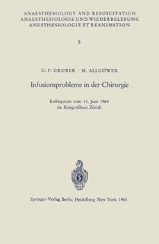 Paperback Infusionsprobleme in Der Chirurgie: Kolloquium Vom 11. Juni 1964 Im Kongreßhaus Zürich [German] Book