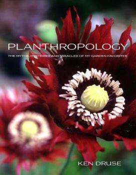 Hardcover Planthropology: The Myths, Mysteries, and Miracles of My Garden Favorites Book