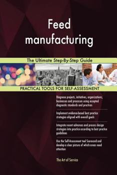 Paperback Feed manufacturing The Ultimate Step-By-Step Guide Book
