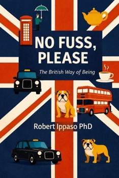 Paperback No Fuss, Please: The British Way of Being Book