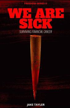 Paperback We Are Sick: Learning to Survive Financial Cancer Book
