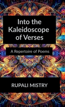 Into the Kaleidoscope of Verses: A Repertoire of Poems