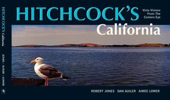 Hardcover Hitchcock's California: Vista Visions From the Camera Eye Book