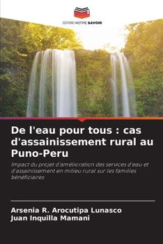 Paperback De l'eau pour tous: cas d'assainissement rural au Puno-Peru [French] Book