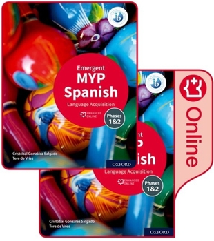 Paperback MYP Spanish Language Acquisition (Emergent) Print and Enhanced Online Book Pack [With eBook] Book