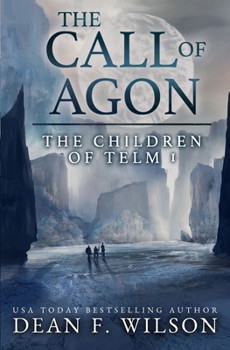 The Call of Agon - Book #1 of the Children of Telm