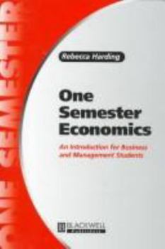 Paperback One Semester Economics: An Introduction for Business and Management Students Book