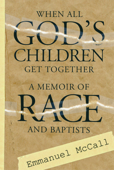 Paperback When All God's Children Come Together: A Memoir of Race and Baptists Book