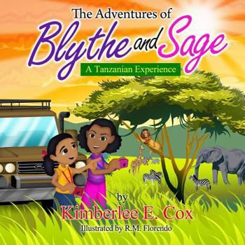 Paperback The Adventures of Blythe and Sage: A Tanzanian Experience Book