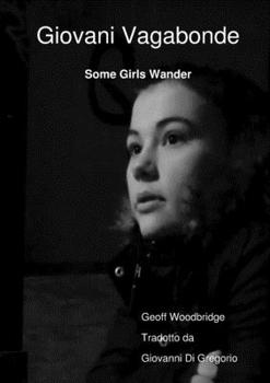 Paperback Giovani Vagabonde - Some Girls Wander [Italian] Book