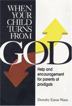 Paperback When Your Child Turns from God: Book