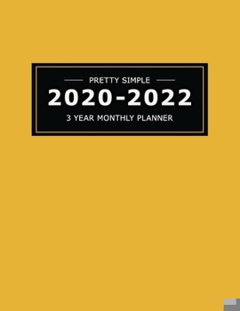 Paperback 2020 2022 3 Year Monthly Planner: 36 Months Yearly Planner & Monthly Calendar View -Very Simple Design Planner Schedule - Organizer - Great Useful Jou Book