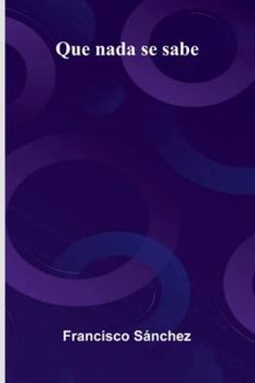 Paperback Que Nada Se Sabe [French] Book
