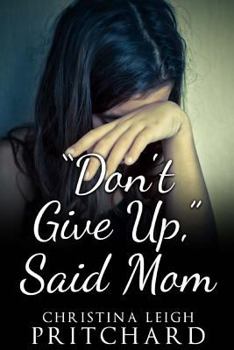 Paperback "Don't Give Up," Said Mom Book