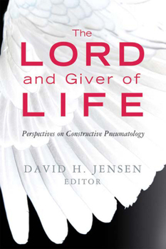Paperback Lord and Giver of Life: Perspectives on Constructive Pneumatology Book