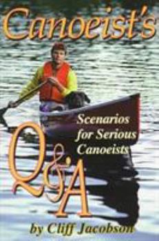 Paperback Canoeist's Q & A: Questions and Answers How-To Books Can't Address Book