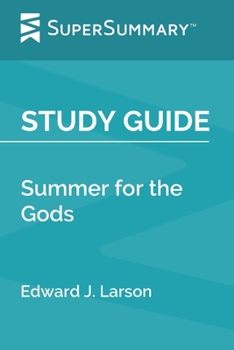 Paperback Study Guide: Summer for the Gods by Edward J. Larson (SuperSummary) Book