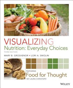 Paperback Visualizing Nutrition: Everyday Choices, 3e Wileyplus Learning Space Card Book