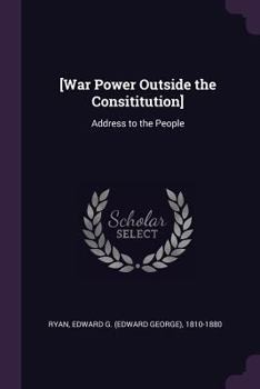 Paperback [War Power Outside the Consititution]: Address to the People Book