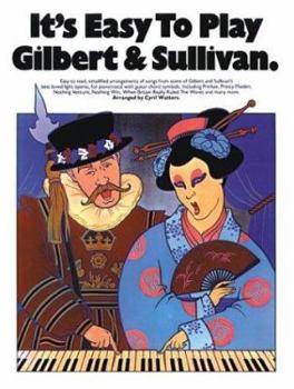 Paperback It's Easy to Play Gilbert and Sullivan Book