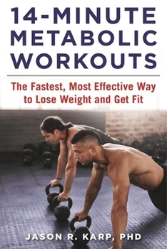 Paperback 14-Minute Metabolic Workouts: The Fastest, Most Effective Way to Lose Weight and Get Fit Book