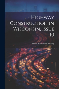 Paperback Highway Construction in Wisconsin, Issue 10 Book