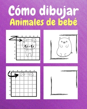 Paperback Cómo dibujar animales bebés: Un libro de actividades y dibujos paso a paso para niños [Spanish] Book