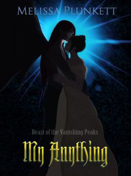Paperback My Anything (Beast of the Vanishing Peaks) Book