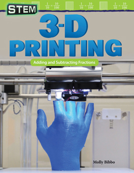 Paperback Stem: 3-D Printing: Adding and Subtracting Fractions Book