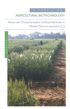 Paperback Agricultural Biotechnology: Molecular Characterization of Root Attribute in Wheat [Triticum aestivem (L.)] Book