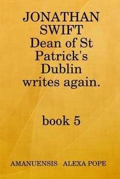 Paperback Jonathan Swift, Dean of St Patricks Writes Again Book