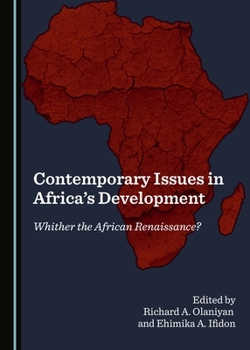 Contemporary Issues in Africa's Development: Whither the African Renaissance?