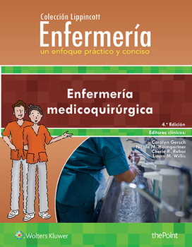 Paperback Colección Lippincott Enfermería. Un Enfoque Práctico y Conciso: Enfermería Medicoquirúrgica [Spanish] Book