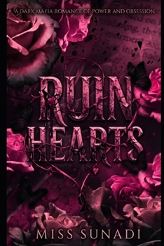 Paperback Ruin Hearts: A Dark Mafia Romance of Power and Obsession Book