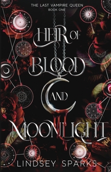 Paperback Heir of Blood and Moonlight: Why Choose Paranormal Romance Book